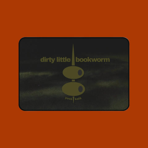 "dirty little bookworm" desk mat