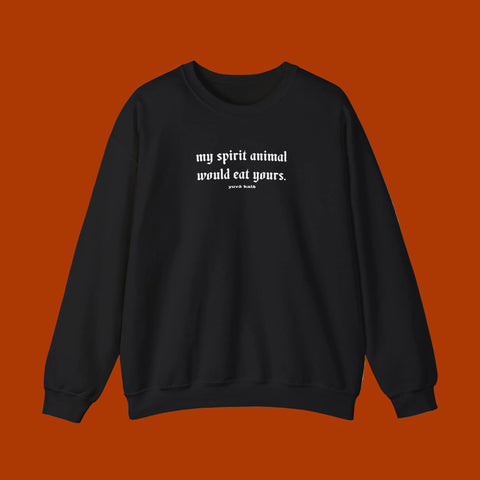 spirit animal- sweatshirts