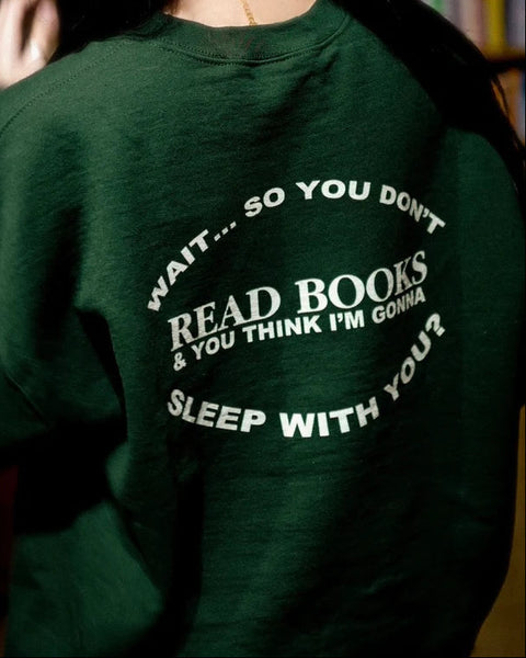 "you don't read books?"