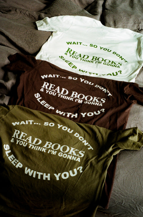 "you don't read books?" tee