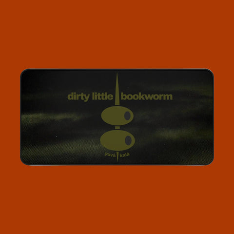 "dirty little bookworm" desk mat