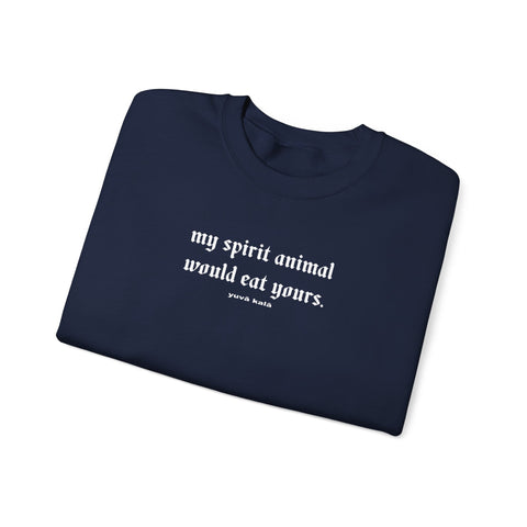 spirit animal- sweatshirts