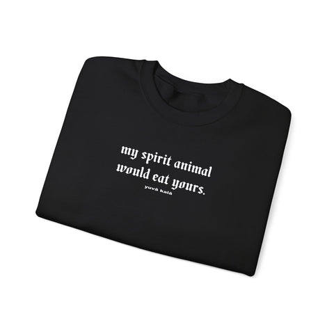 spirit animal- sweatshirts