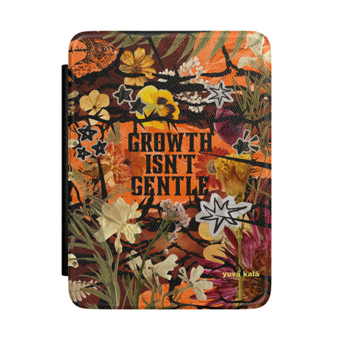 growth isn't gentle - kindle case